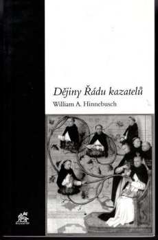 William A Hinnebusch: Dějiny Řádu kazatelů