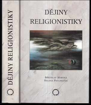 Břetislav Horyna: Dějiny religionistiky