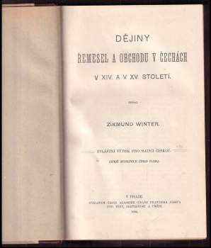Zikmund Winter: Dějiny řemesel a obchodu v Čechách v XIV. a v XV. století