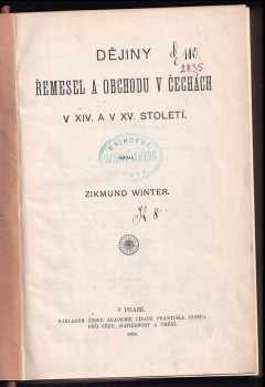 Zikmund Winter: Dějiny řemesel a obchodu v Čechách v XIV. a v XV. století