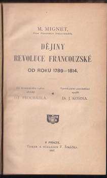 François Auguste Marie Mignet: Dějiny revoluce francouzské od roku 1789-1814