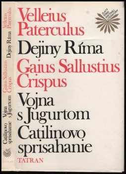 Dejiny Ríma ; Vojna s Jugurtom ; Catilinovo sprisahanie
