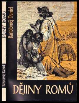Bartoloměj Daniel: Dějiny Romů