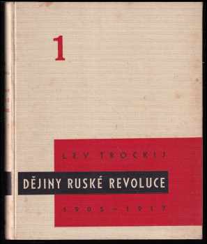 Lev Trockij: Dějiny ruské revoluce - 1905-1917 - díly 1 - 2