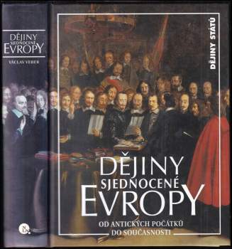 Dějiny sjednocené Evropy : od antických počátků do současnosti