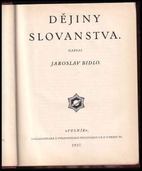 Jaroslav Bidlo: Dějiny Slovanstva