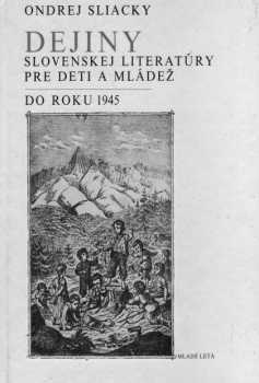 Dejiny slovenskej literatúry pre deti a mládež do roku 1945