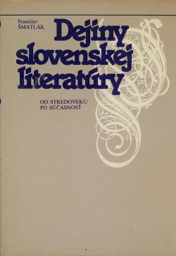 Dejiny slovenskej literatúry od stredoveku po súčasnost