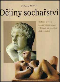 Wolfgang Stadler: Dějiny sochařství