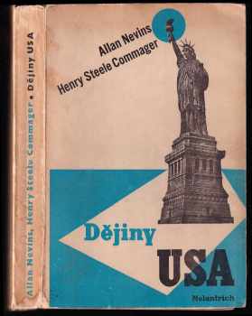 Dějiny Spojených států - Allan Nevins, Henry Steele Commager (1947, Melantrich) - ID: 504025