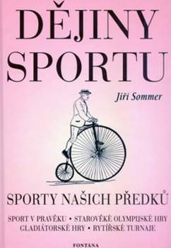 Malé dějiny sportu, aneb, O sportech našich předků--