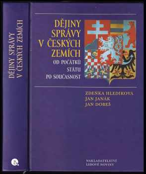 Jan Janák: Dějiny správy v českých zemích od počátků státu po současnost