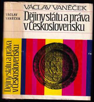 Dějiny státu a práva v Československu do roku 1945 - Václav Vaněček (1976, Orbis) - ID: 64873