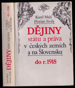 Karel Malý: Dějiny státu a práva v českých zemích a na Slovensku do r. 1918