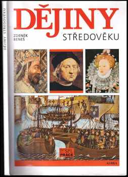 Dějiny středověku a prvního století raného novověku - Zdeněk Beneš (1995, Práce) - ID: 524129