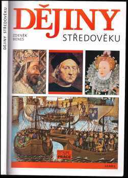 Zdeněk Beneš: Dějiny středověku a prvního století raného novověku