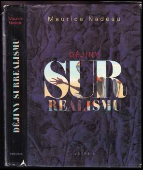 Maurice Nadeau: Dějiny surrealismu a surrealistické dokumenty