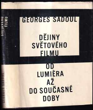 Dějiny světového filmu : od Lumiera až do současné doby - Georges Sadoul (1963, Orbis) - ID: 180504