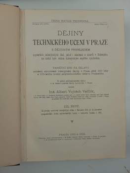 Albert Vojtěch Velflík: Dějiny technického učení v Praze s dějinným přehledem nejstarších inženýrských škol, jakož i akademií a ústavů v Rakousku, na nichž bylo vědám inženýrským nejdříve vyučováno