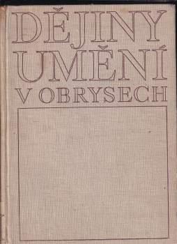 Antonín Matějček: Dějiny umění v obrysech