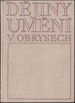 Antonín Matějček: Dějiny umění v obrysech