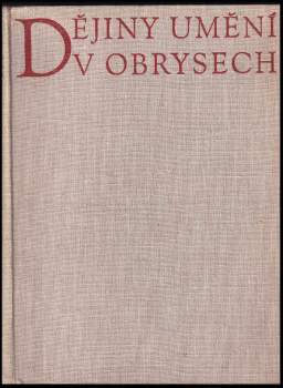 Antonín Matějček: Dějiny umění v obrysech