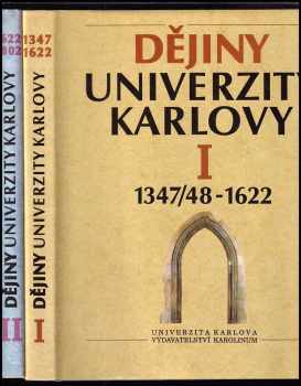 Ivana Čornejová: Dějiny univerzity Karlovy I. - II. : 1347/48-1622 + 1622-1802