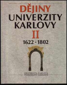 Ivana Čornejová: Dějiny Univerzity Karlovy II 1622-1802
