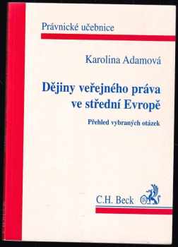 Karolina Adamová: Dějiny veřejného práva ve střední Evropě