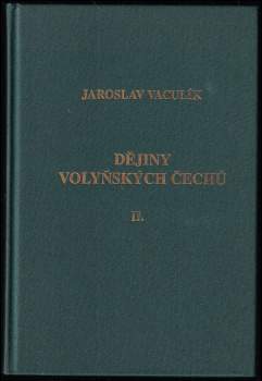 Jaroslav Vaculík: Dějiny volyňských Čechů