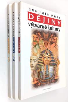 Bohumír Mráz: Dějiny výtvarné kultury 1-3