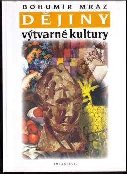 Bohumír Mráz: Dějiny výtvarné kultury
