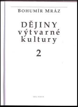 Bohumír Mráz: Dějiny výtvarné kultury