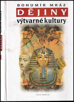 Bohumír Mráz: Dějiny výtvarné kultury