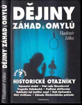 Dějiny záhad a omylů : historické otazníky : po stopách historických mýtů