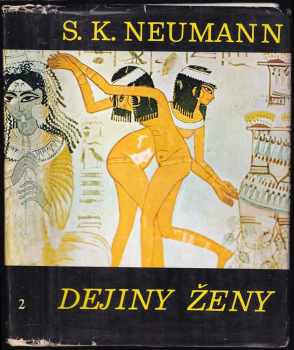 Stanislav Kostka Neumann: Dejiny ženy