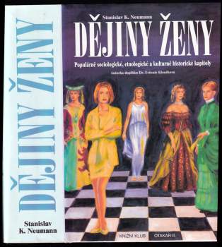 Stanislav Kostka Neumann: Dějiny ženy