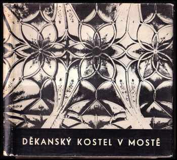 Heide Mannlová: Kostel Nanebevzetí Panny Marie v Mostě v dějinách českosaské pozdní gotiky