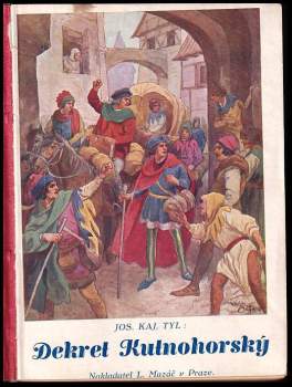Josef Kajetán Tyl: Dekret kutnohorský