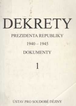 Dekrety prezidenta republiky 1940-1945