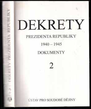 Karel Kaplan: Dekrety prezidenta republiky 1940-1945