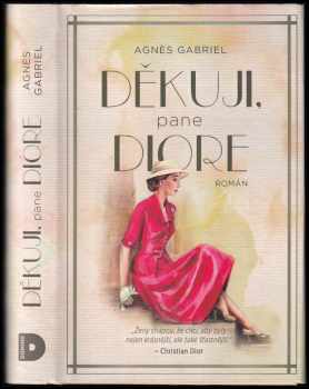 Agnès Gabriel: Děkuji, pane Diore