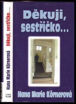 Děkuji, sestřičko--