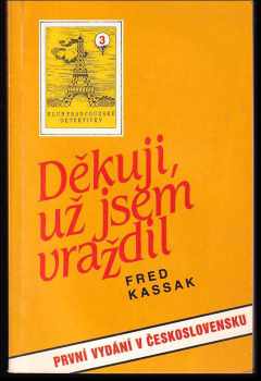 Fred Kassak: Děkuji, už jsem vraždil