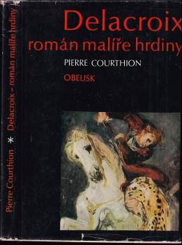 Pierre Courthion: Delacroix