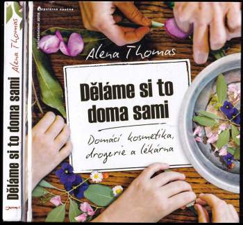 Alena Thomas: Děláme si to doma sami