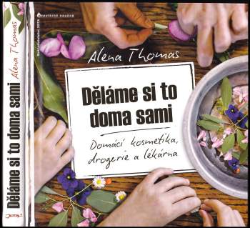 Alena Thomas: Děláme si to doma sami