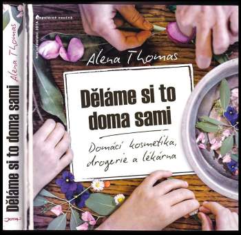 Alena Thomas: Děláme si to doma sami