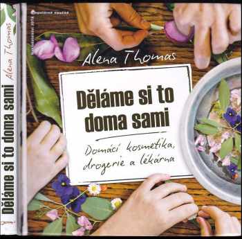 Alena Thomas: Děláme si to doma sami