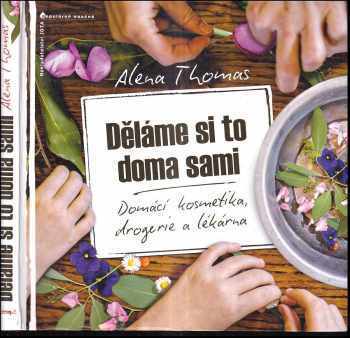 Alena Thomas: Děláme si to doma sami